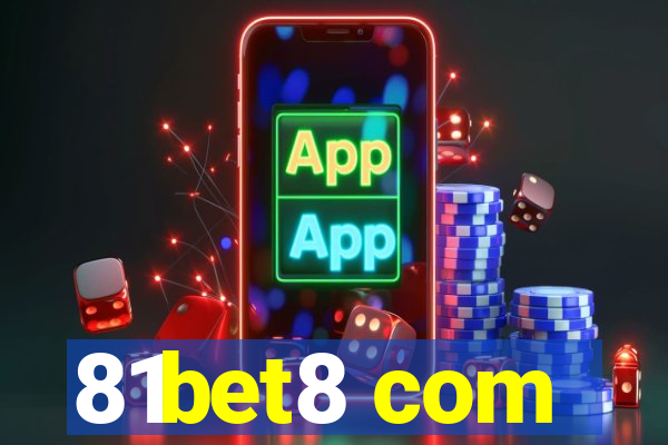 81bet8 com